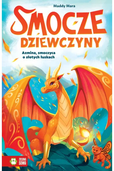 Smocze Dziewczyny. Azmina, smoczyca o z�otych �uskach - Maddy  Mara