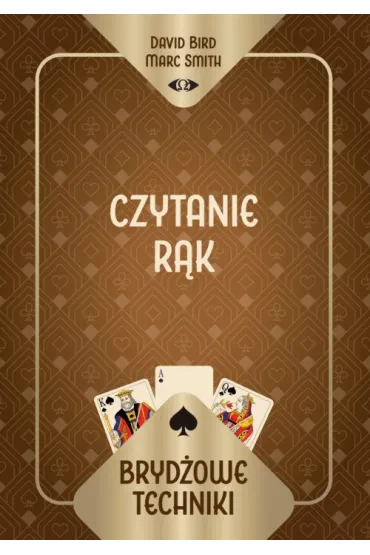 Bryd�owe techniki. Czytanie r�k - David Bird Marc Smith, Smith  Marc