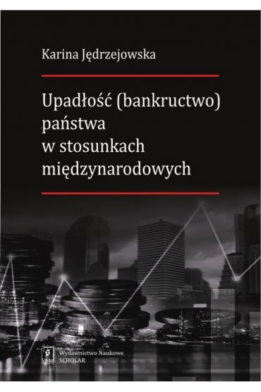 Upadłość (bankructwo) państwa  w stosunkach międzynarodowych