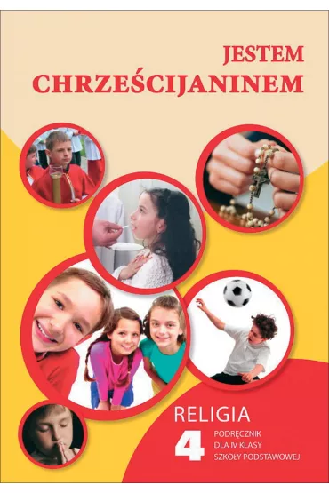 Jestem Chrze�cijaninem. Podr�cznik do religii do 4 klasy szko�y podstawowej - Waldemar Janiga
