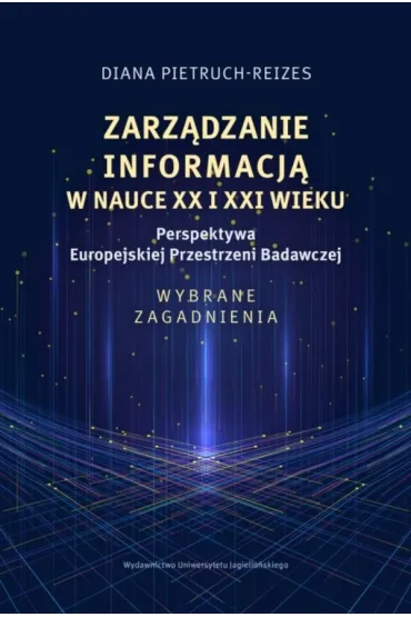 Zarz�dzanie informacj� w nauce XX i XXI wieku - Diana  Pietruch-Reizes