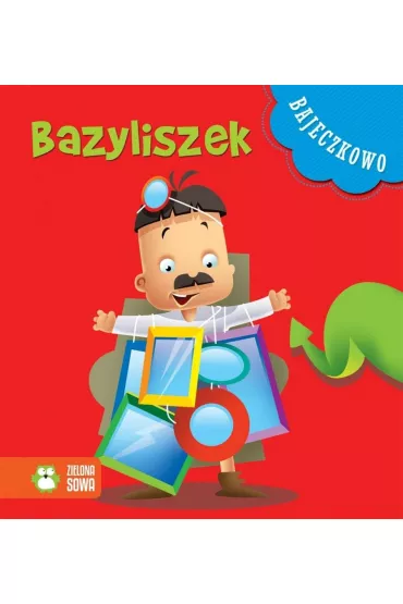 Bajeczkowo Bazyliszek