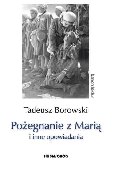 Po�egnanie z Mari� i inne opowiadania - Tadeusz Borowski