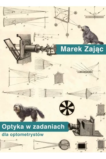 Optyka w zadaniach dla optometryst�w - Marek Zaj�c