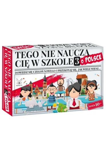 Tego nie naucz� Ci� w szkole 3. O Polsce Kangur