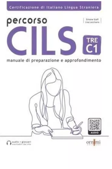 Percorso CILS Tre C1. Manuale di preparazione e approfondimento - Lisa  Loccisano, Simone  Scafi