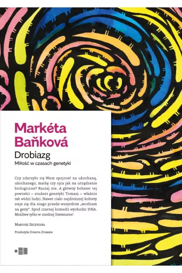 Drobiazg. Mi�o�� w czasach genetyki - Marketa Bankowa