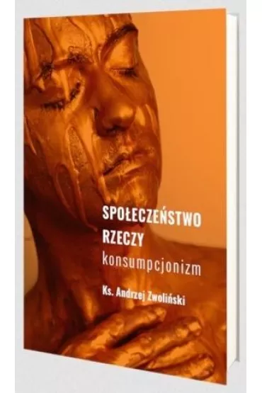 Spo�ecze�stwo rzeczy - Andrzej Zwoli�ski