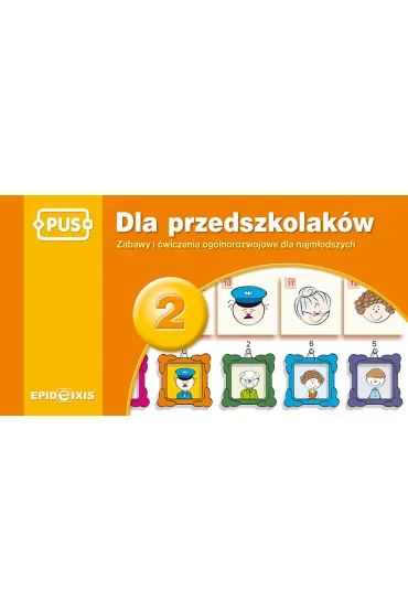 Dla przedszkolak�w. Zabawy i �wiczenia og�lnorozwojowe dla najm�odszych. Cz�� 2 - Dorota Pyrgies