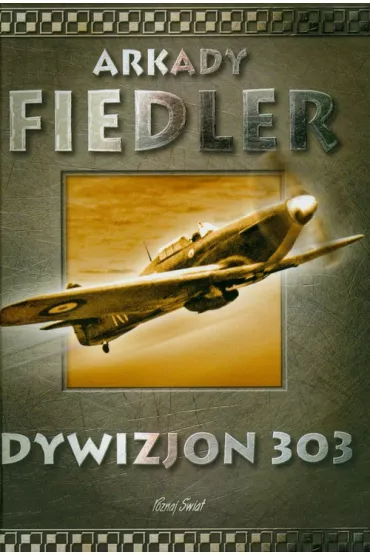 Dywizjon 303 - Arkady Fiedler