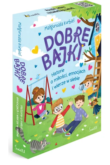 Pakiet: Dobre bajki o tym, �e najwa�niejsza jest mi�o��, Dobre bajki o tym, �e wszystkie emocje s� wa�ne, Dobre bajki o tym, �e warto wierzy� w siebie - Ma�gorzata Korbiel