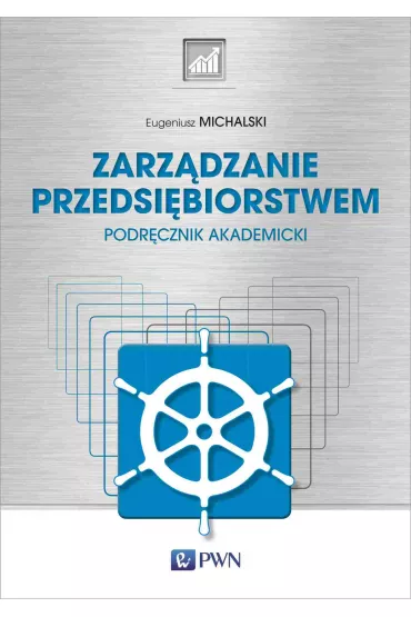 Zarz�dzanie przedsi�biorstwem. Podr�cznik akademicki - Eugeniusz Michalski