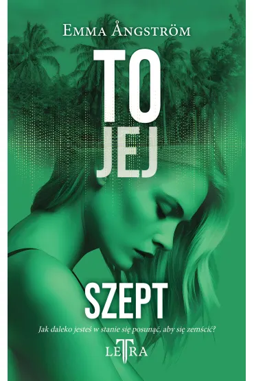 To jej szept. Seria To jej. Tom 3 - Emma Angstr�m