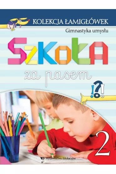 Kolekcja �amig��wek cz.2 Gimnastyka umys�u Szko�a za pasem - Katarzyna W�jcik-Bo��tka, Marta Jelonek