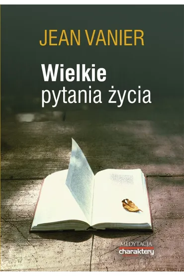 Wielkie pytania �ycia - Jean Vanier