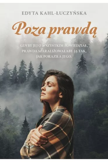 Poza prawd� - Edyta  Kahl-�uczy�ska