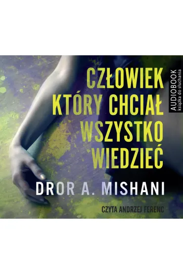 Audiobook Cz�owiek kt�ry chcia� wszystko wiedzie� CD - Dror Mishani