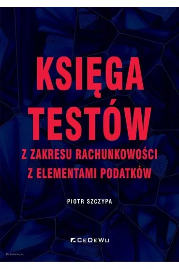 Ksi�ga test�w z zakresu rachunkowo�ci - Piotr Szczypa