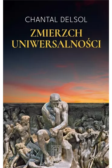 Zmierzch uniwersalno�ci - Chantal Delsol