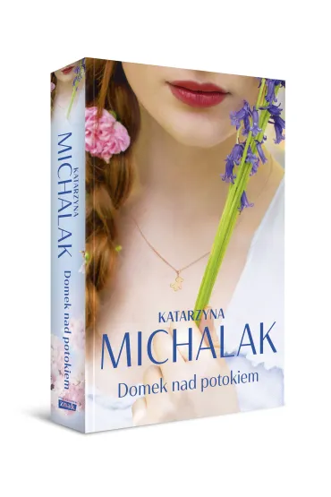 Domek nad potokiem - Katarzyna Michalak