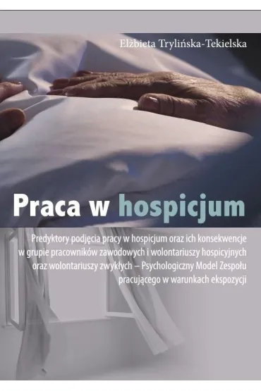 Praca w hospicjum - El�bieta Tryli�ska-Tekielska