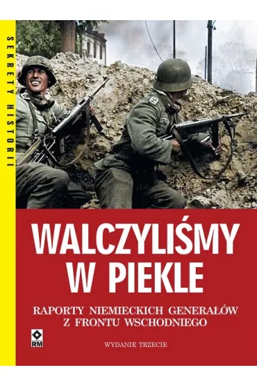 Walczyli�my w piekle - Peter  Tsouras