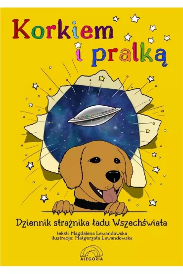 Korkiem i pralk, czyli dziennik stranika adu Wszechwiata - Magdalena Lewandowska