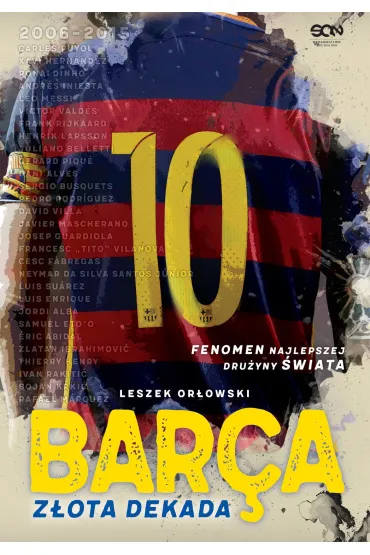 Barca. Z�ota dekada - Leszek Or�owski