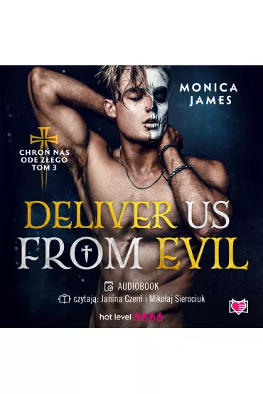 Audiobook Deliver Us From Evil. Chro� nas ode z�ego. Tom 3 mp3 - Monica James
