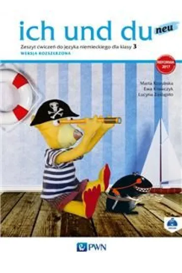 Ich und du neu 3. Zeszyt �wicze� do j�zyka niemieckiego. Wersja rozszerzona - Ewa Krawczyk, Lucyna Zast�pi�o, Marta Kozubska
