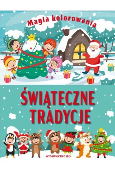 �wi�teczne tradycje. Magia kolorowania