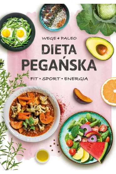 Dieta pega�ska Wege + Paleo Fit Sport Energia - Marzena Pa�asz