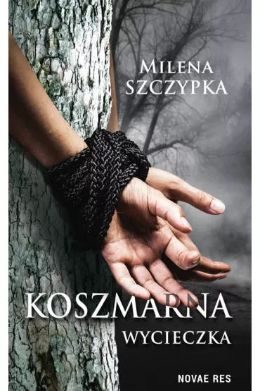 Koszmarna wycieczka - Milena Szczypka