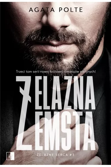 �elazna zemsta. �elazne serca. Tom 3 - Agata Polte