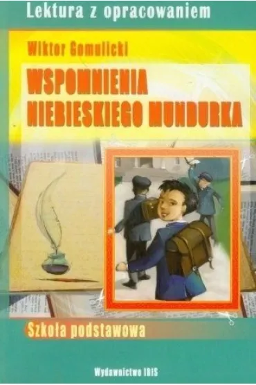 Wspomnienia niebieskiego mundurka. Lektura z opracowaniem. - Wiktor Gomulicki