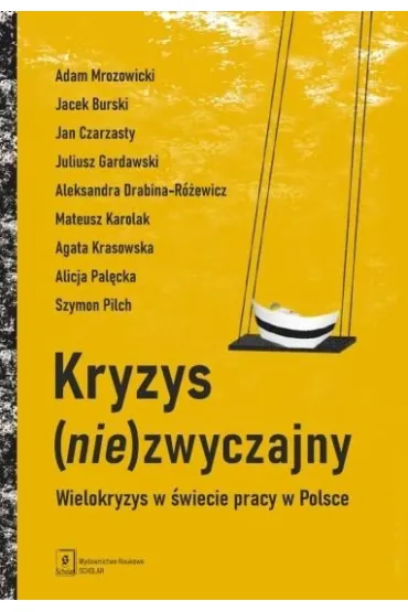 Kryzys (nie)zwyczajny. Wielokryzys w �wiecie pracy