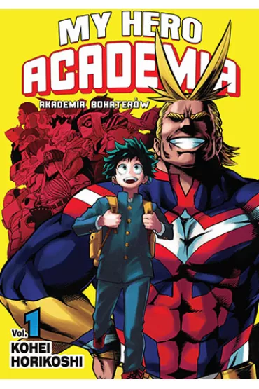 My Hero Academia - Akademia bohater�w. Tom 1 - Kohei Horikoshi