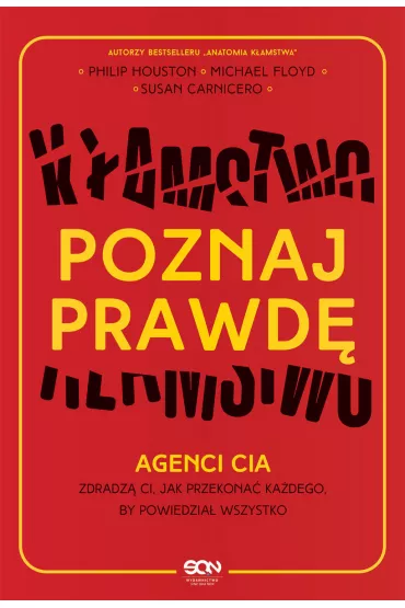 Poznaj prawd�. Agenci CIA zdradz� ci, jak przekona� ka�dego, by powiedzia� wszystko