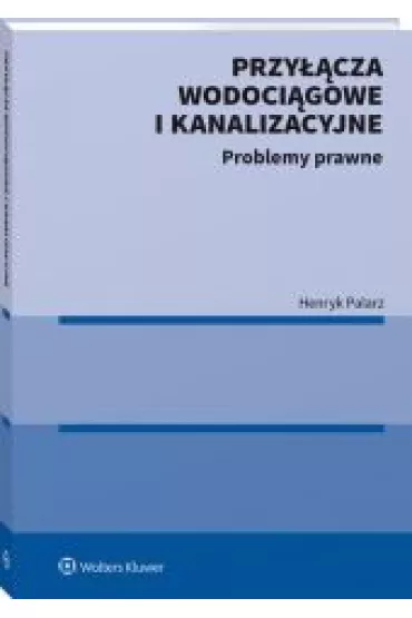 Przy��cza wodoci�gowe i kanalizacyjne. Problemy prawne