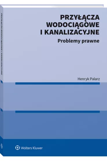 Przy��cza wodoci�gowe i kanalizacyjne. Problemy prawne