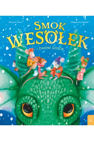 Smok Weso�ek i zimowi go�cie - Ma�gorzata Korbiel, Marysia Panas