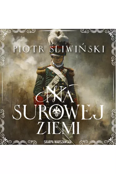 Audiobook Na surowej ziemi mp3 - Piotr liwiski