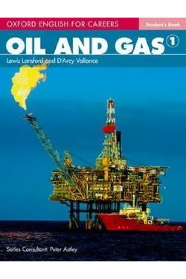 Oxford English for Careers: Oil and Gas 1 Podr�cznik J�zyk angielski - Lewis Lansford, Vallance D`Arcy