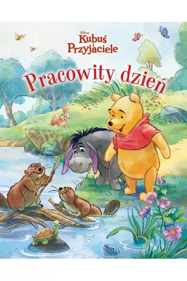 Pracowity dzie�. Disney Kubu� i Przyjaciele - Catherine Hapka
