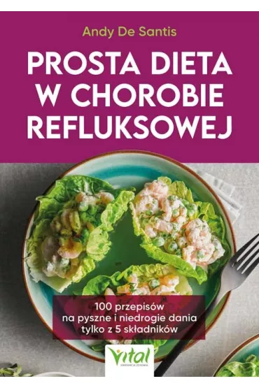 Prosta dieta w chorobie refluksowej - Andy De Santis