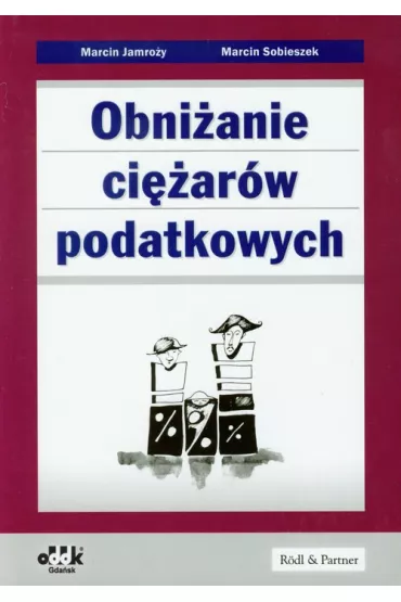 Obni�anie ci�ar�w podatkowych - Marcin Jamro�y, Marcin Sobieszek