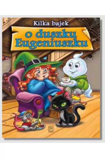 Kilka bajek o duszku Eugeniuszku % - El�bieta Safarzy�ska