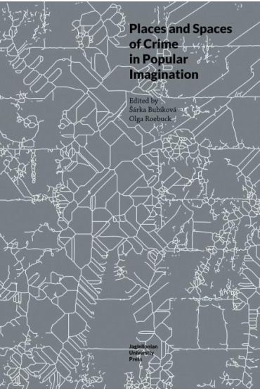 Places and Spaces of Crime in Popular Imagination