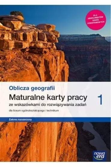 Oblicza geografii 1. Maturalne karty pracy dla liceum og�lnokszta�c�cego i technikum. Zakres rozszerzony. Szko�y ponadpodstawowe - J�zef Soja, Violetta Feliniak, Bogus�awa  Marczewska, Dorota  Burczyk, Sebastian  Ropel