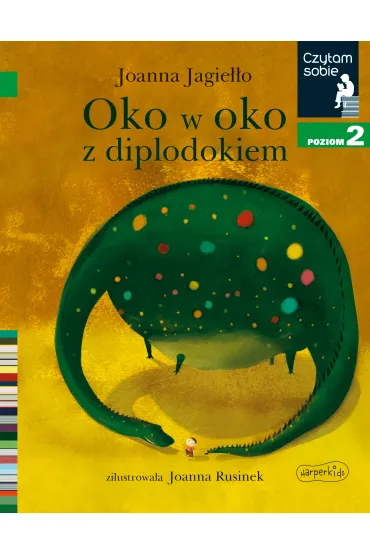 Oko w oko z diplodokiem. Czytam sobie. Poziom 2 - Joanna Jagie��o